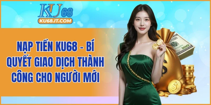 Nạp Tiền KU68